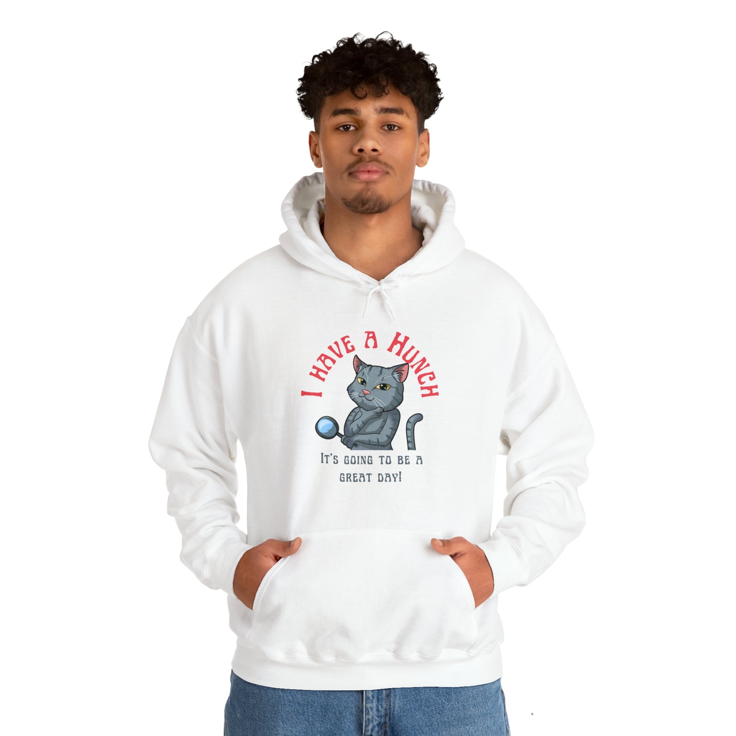 I have a Hunch it's going to be a great day! Unisex Heavy Blend™ Hooded Sweatshirt