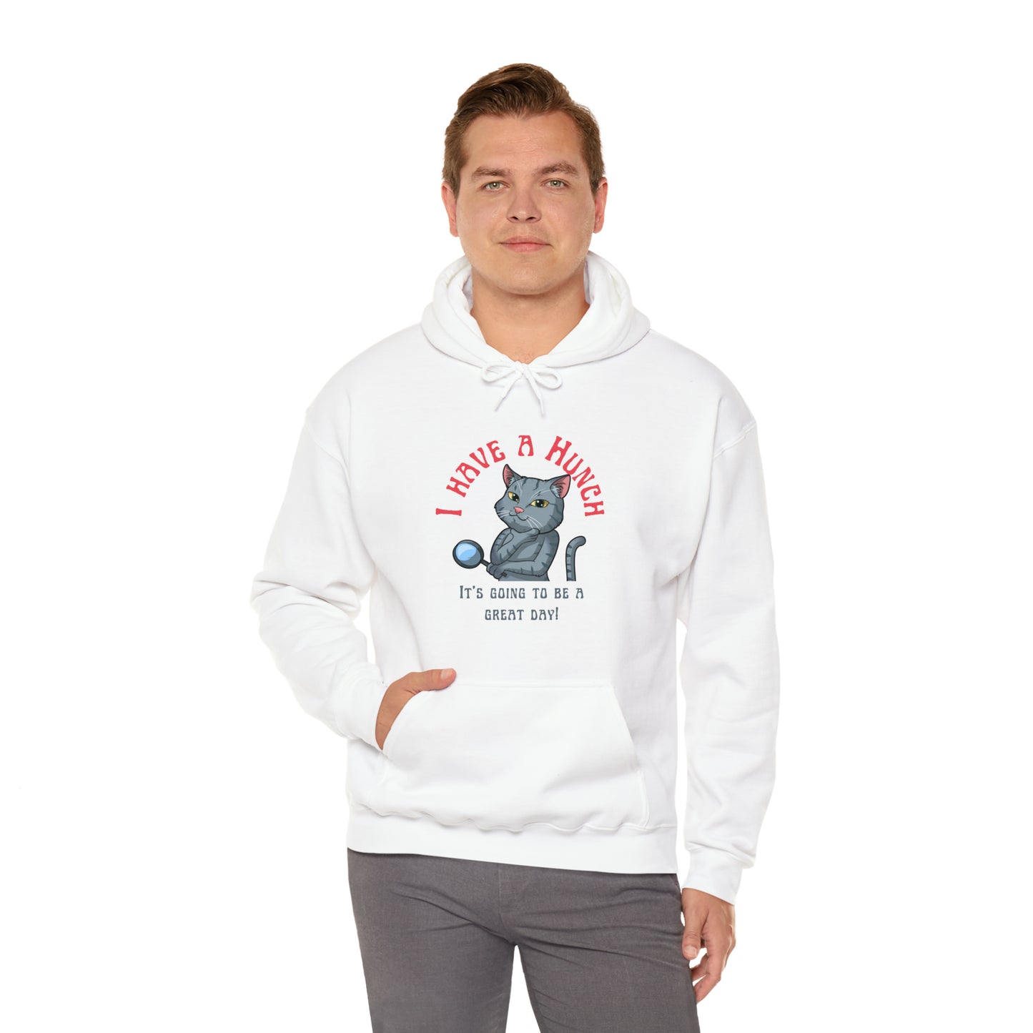 I have a Hunch it's going to be a great day! Unisex Heavy Blend™ Hooded Sweatshirt
