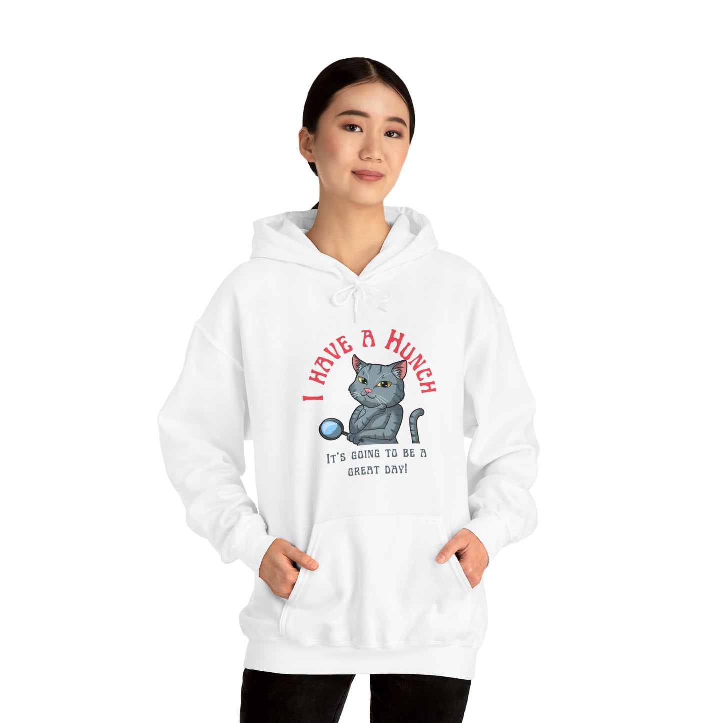 I have a Hunch it's going to be a great day! Unisex Heavy Blend™ Hooded Sweatshirt