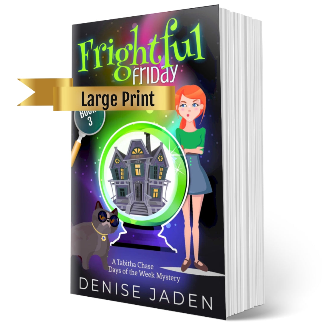 Book 3 - Frightful Friday (A Tabitha Chase Days of the Week Mystery Large Print Paperback) ⭐⭐⭐⭐⭐ 4.7 (740 ratings)