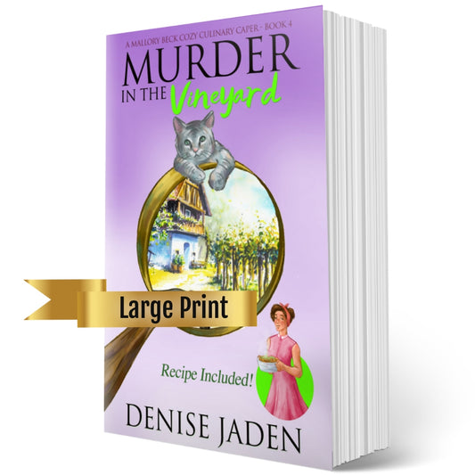 Book 4 - Murder in the Vineyard - A Mallory Beck Cozy Culinary Caper (Original Cover Large Print Paperback) 4.4 Stars (228 ratings)