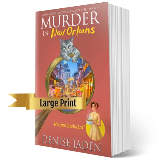 Book 8 - Murder in New Orleans - A Mallory Beck Cozy Culinary Caper (Original Cover Large Print Paperback) 4.5 Stars (175 ratings)