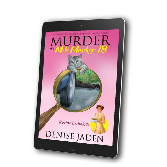 Book 1 - Murder at Mile Marker 18 - A Mallory Beck Cozy Culinary Caper (E-Book) ⭐⭐⭐⭐⭐ 4.5 (1012 ratings)