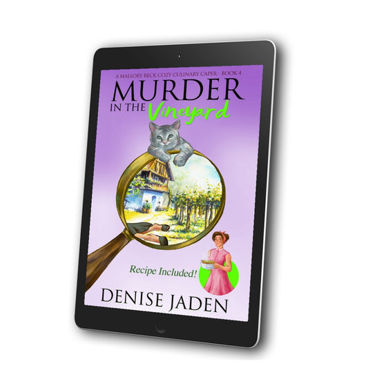 Book 4 - Murder in the Vineyard - A Mallory Beck Cozy Culinary Caper (E-Book) ⭐⭐⭐⭐⭐ 4.4 (228 ratings)