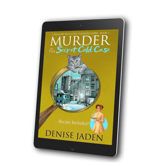 Book 7 - Murder in the Secret Cold Case - A Mallory Beck Cozy Culinary Caper (E-book) ⭐⭐⭐⭐⭐ 4.7 (135 ratings)