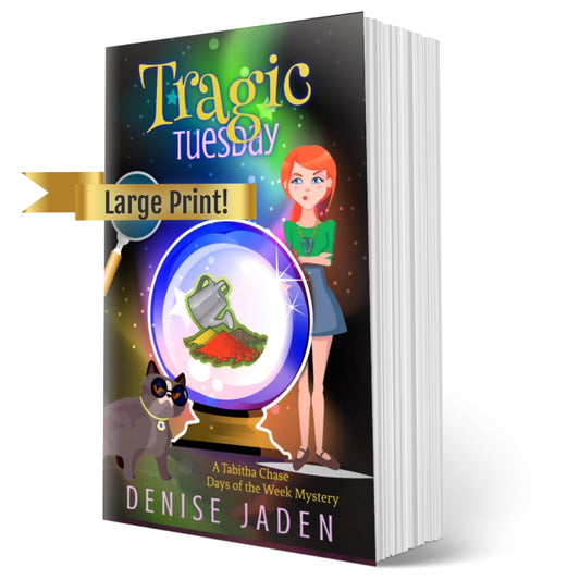 Book 7 - Tragic Tuesday (A Tabitha Chase Days of the Week Mystery)  - Large Print Paperback ⭐⭐⭐⭐⭐ 4.75 stars