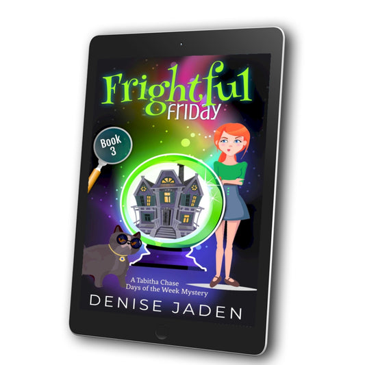 Book 3 - Frightful Friday (A Tabitha Chase Days of the Week Mystery E-Book) ⭐⭐⭐⭐⭐ 4.7 (740 ratings)