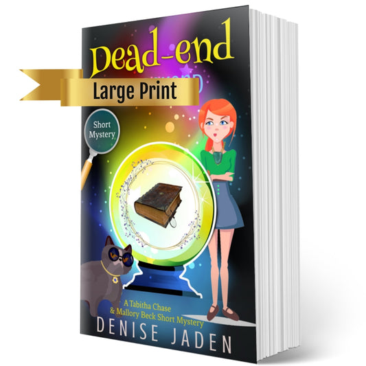 Dead-end Weekend (A Mallory Beck and Tabitha Chase Large Print Mystery) - Exclusive to Denise Jaden Book Shop! ⭐⭐⭐⭐⭐ 5.0 (3 ratings)
