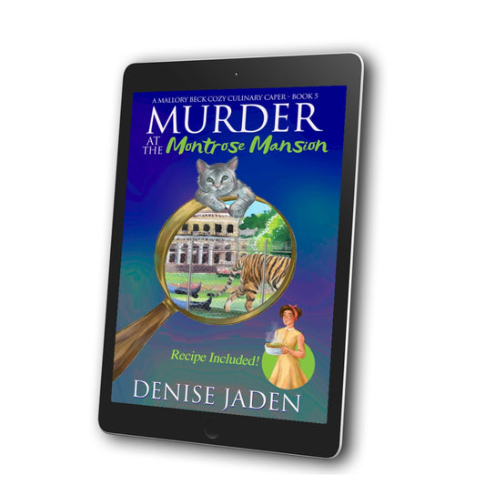 Book 5 - Murder at the Montrose Mansion - A Mallory Beck Cozy Culinary Caper (E-book) ⭐⭐⭐⭐⭐ 4.6 (247 ratings)