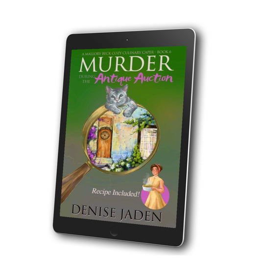 Book 6 - Murder during the Antique Auction - A Mallory Beck Cozy Culinary Caper (E-book) ⭐⭐⭐⭐⭐ 4.5 (225 ratings)